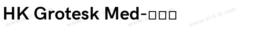 HK Grotesk Med字体转换